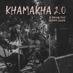 Khamakha 2.0 (Home Studio Version) - Jp Thakur Song Download